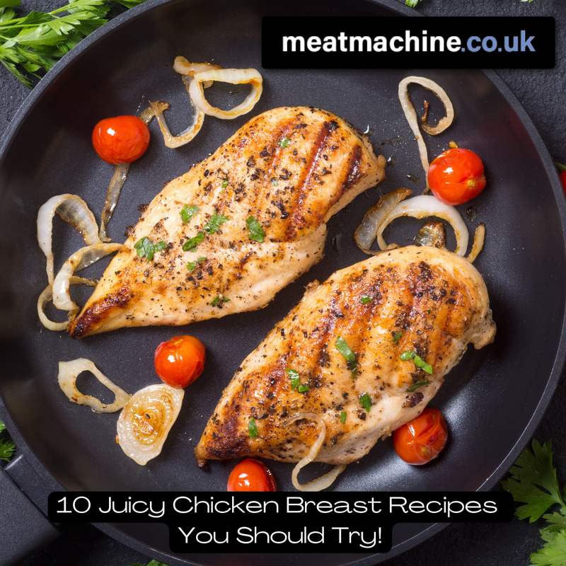 10 Juicy Chicken Breast Recipes To Enjoy!